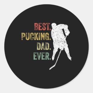 Cool Hockey Dad Gift Funny Best Pucking Dad Ever S Classic Round Sticker