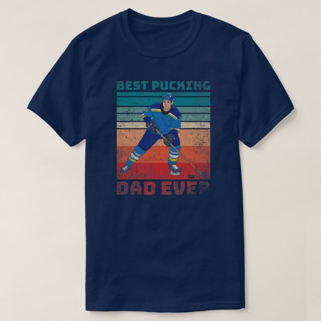 Cool Hockey Dad Gifts Funny Best Pucking Dad Ever T-Shirt (Design Front)