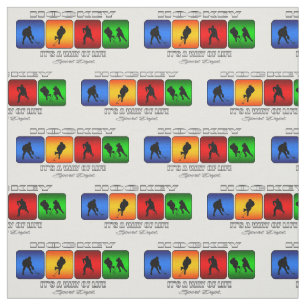 Cool Hockey It Is A Way Of Life Fabric