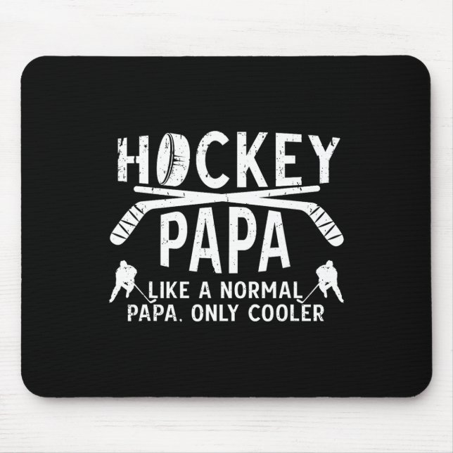 Cool Hockey Papa Grandpa Papa Of A Hockey Player  Mouse Pad (Front)