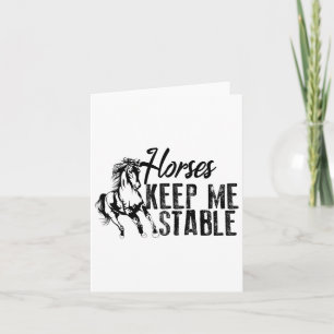 Cool Horses Keep Me Stable Funny Horseback Riding Card