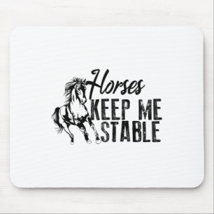 Cool Horses Keep Me Stable Funny Horseback Riding  Mouse Pad