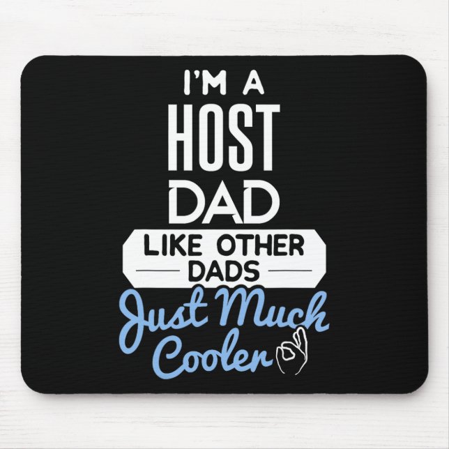 Cool Host Dad Fathers Day Gift  Mouse Pad (Front)
