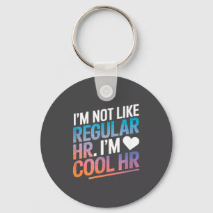 Cool Hr Funny Hr Office Quote Human Resources  Key Ring