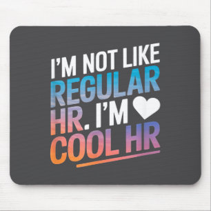 Cool Hr Funny Hr Office Quote Human Resources Mouse Pad