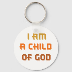 Cool I am a child of god keychain
