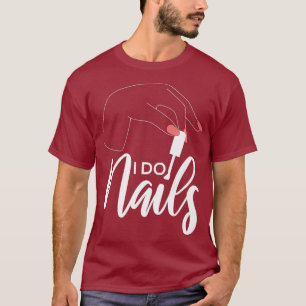 Cool I Do Nails Nail Technician Nail Art Premium T-Shirt