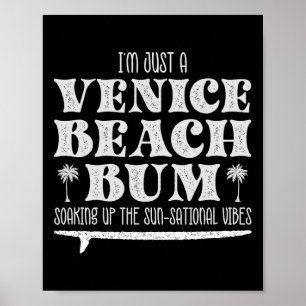 Cool I’m Just A Venice Beach Bum, Summer Vibes Poster