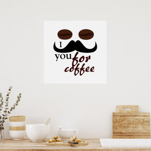 Cool I moustache you for coffee Poster