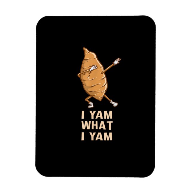 Cool I Yam What I Yam - Funny Dabbing Fan Dancer  Magnet (Vertical)