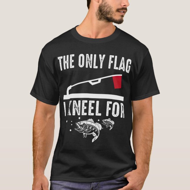 Cool Ice Fishing  Apparel The Only Flag I Kneel T-Shirt (Front)