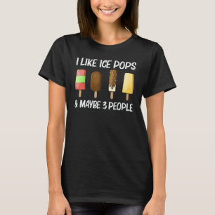 Cool Ice Pop For Men Women Ice Cream Stick Frozen T-Shirt
