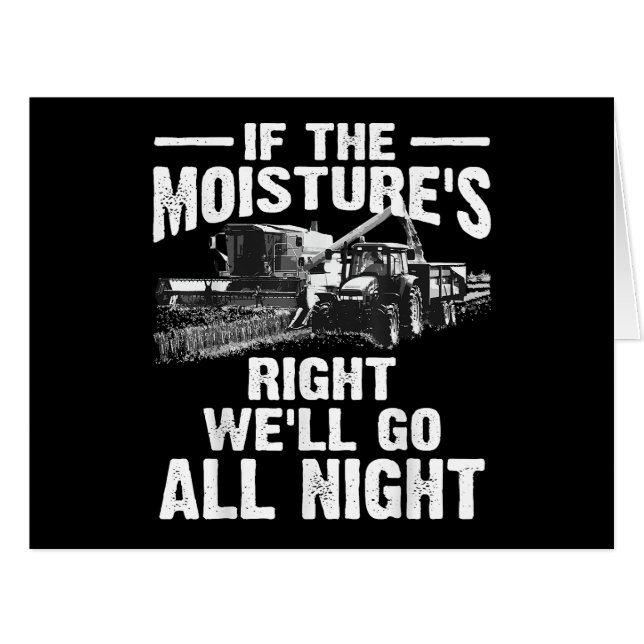 Cool If The Moisture's Right Farmer Gift Funny Far (Front Horizontal)
