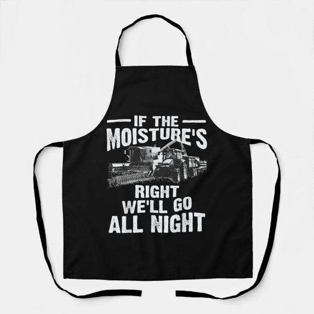 Cool If The Moisture's Right Farmer Gift Funny Far Apron (Front)