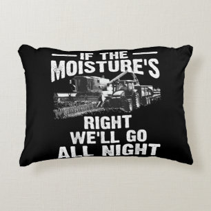 Cool If The Moisture's Right Farmer Gift Funny Far Decorative Cushion