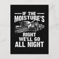 Cool If The Moisture's Right Farmer Gift Funny Far