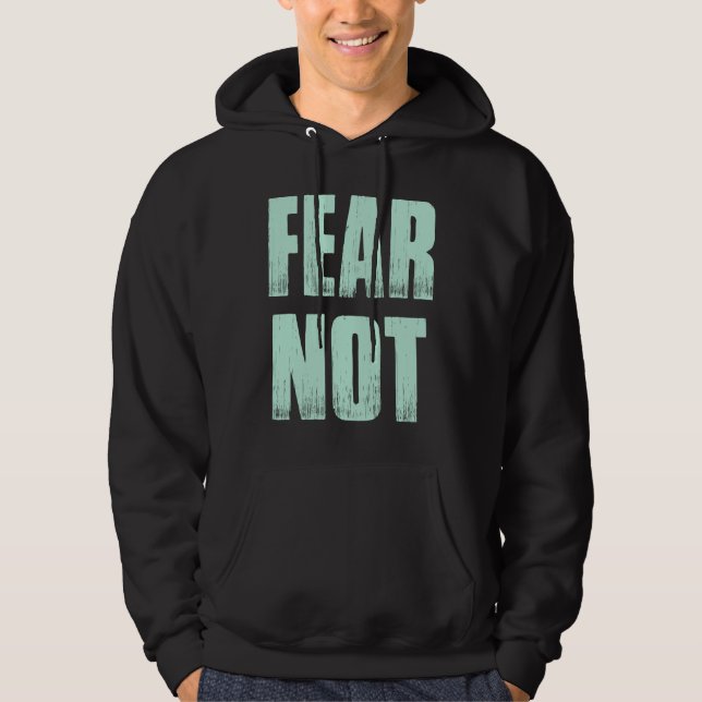 Cool Inspirational Tees  Fear Not (Front)