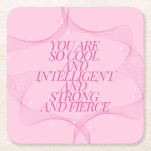 Cool, Intelligent, Strong, Fierce, Girl Boss, Pink Square Paper Coaster