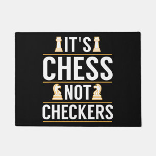 cool its chess not checkers checkers players gift doormat