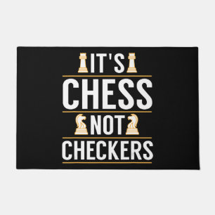 cool its chess not checkers checkers players gift doormat