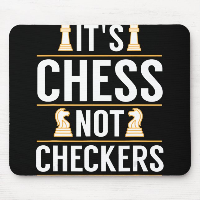 cool its chess not checkers checkers players gift mouse pad (Front)