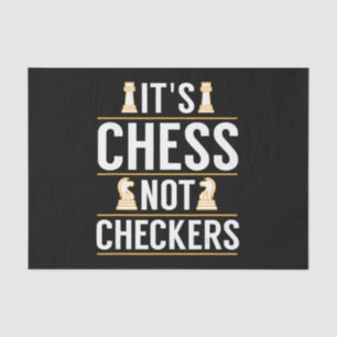 cool its chess not checkers checkers players gift tissue paper