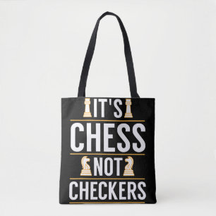 cool its chess not checkers checkers players gift tote bag