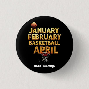 Cool January February Basketball April Designs 3 Cm Round Badge