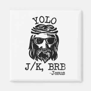 Cool Jesus Easter Yolo Jk Brb Day Christian Joke M Magnet