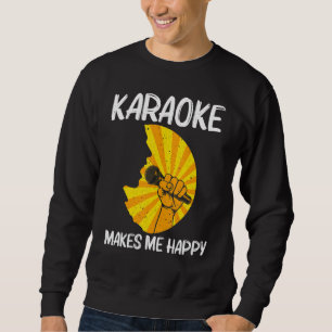 Cool Karaoke For Men Women Singer Karaoke Machine Sweatshirt
