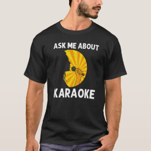 Cool Karaoke For Men Women Singer Microphone Karao T-Shirt