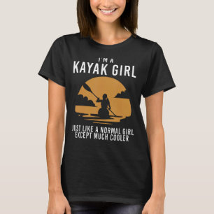 Cool Kayak For Women Girls Kayaker Canoe Kayaking T-Shirt