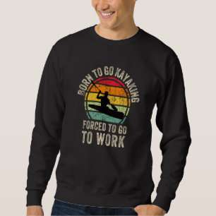 Cool Kayaking Boating Graphic Kayaking kayak Men W Sweatshirt