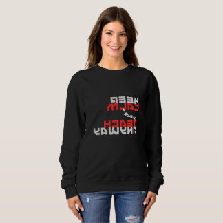 Cool "Keep Calm and teach anyway!" mirror image Sweatshirt