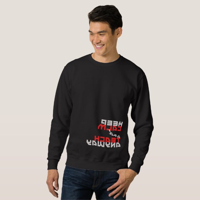 Cool "Keep Calm and teach anyway!" mirror image Sweatshirt (Front Full)