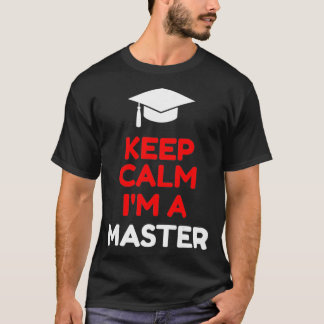 Cool Keep Calm Masters Degree Certificate Universi T-Shirt