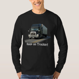 Cool "Keep on Truckin'" Freight Truck Driver Shirt