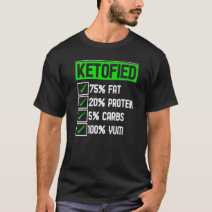 Cool Keto Diet Ketofied Fat Protein Carbs Yum Keto T-Shirt