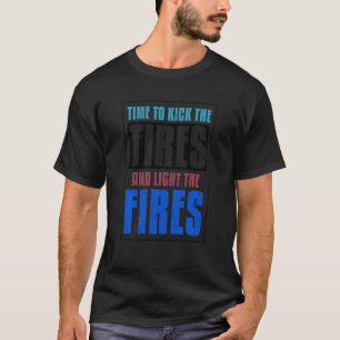 Cool Kick Tires And Light Fires Doughnut Drift Tir T-Shirt
