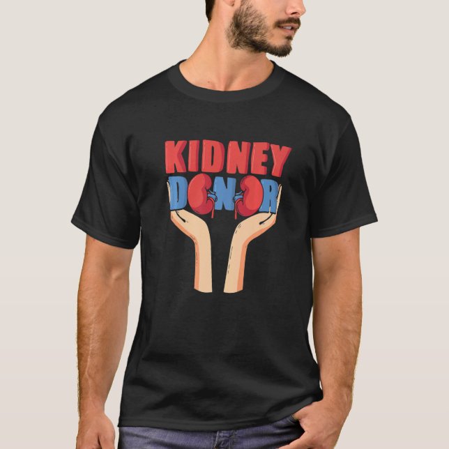 Cool Kidney Donor Organ Donation Awareness   T-Shirt (Front)