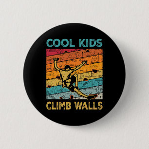 Cool Kids Climb Walls Extremesport Rock Climbing B 6 Cm Round Badge
