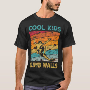 Cool Kids Climb Walls Extremesport Rock Climbing B T-Shirt