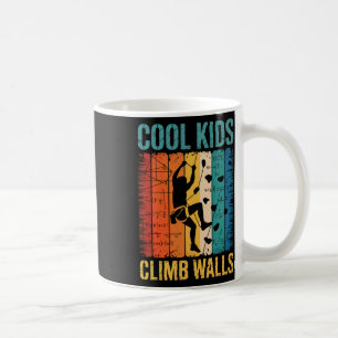 Cool Kids Climb Walls Rock Climbing Bouldering Quo Coffee Mug