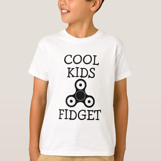 Cool Kids Fidget funny fidget spinner shirt (Front)