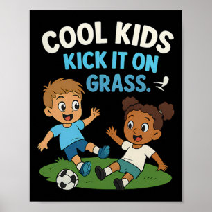 Cool Kids Kick It On Gr Youth Soccer Graphic  Poster