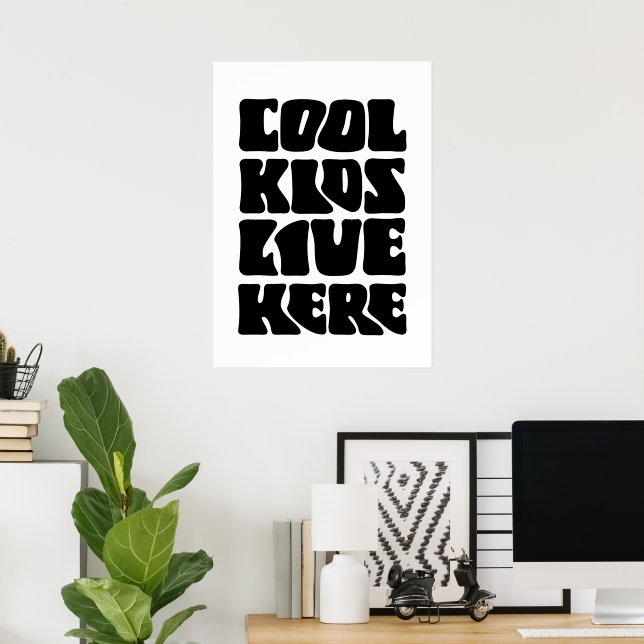 Cool kids live here  poster (Home Office)