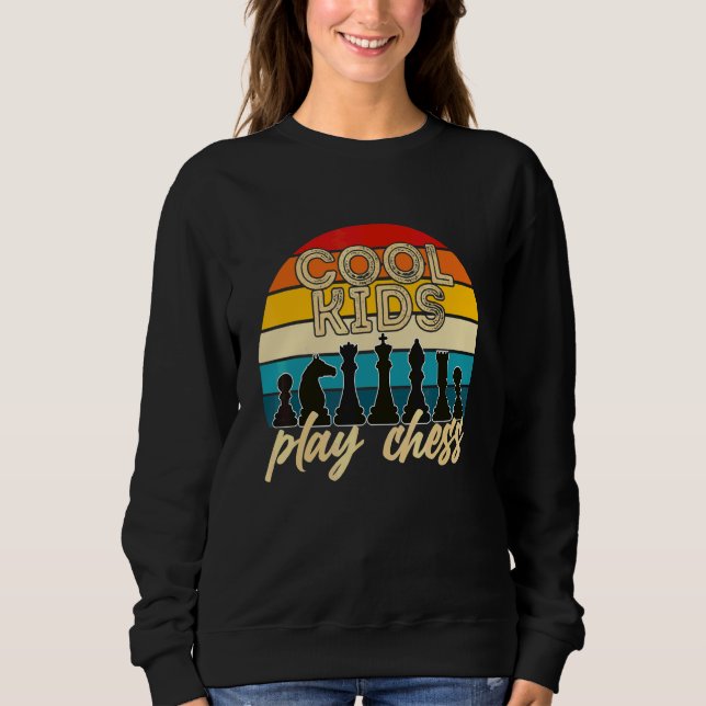 Cool Kids Play Chess  For Children Sweatshirt (Front)