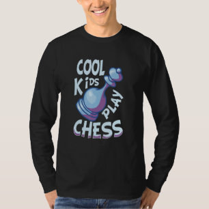 Cool Kids Play Chess Player Chess Themed Funny Che T-Shirt