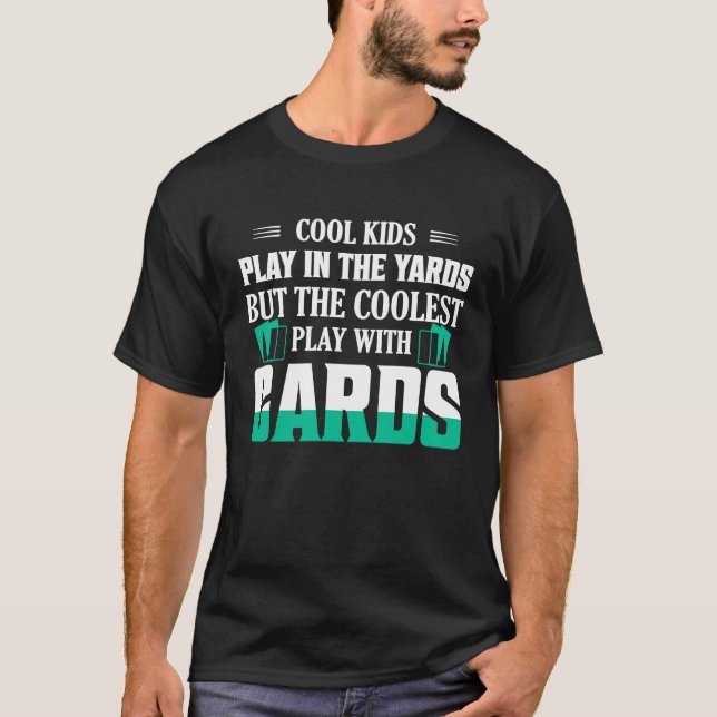 Cool Kids Play In The Yards TCG Trading Cards T-Shirt (Front)