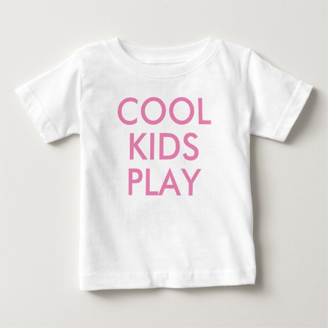 Cool Kids Play | Kids Cute Baby T-shirt (Front)